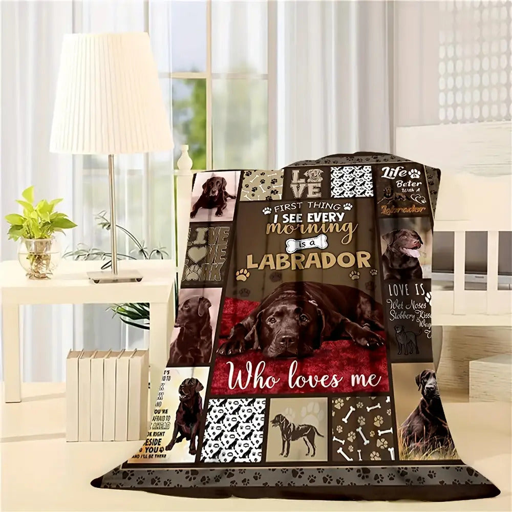Gifts for Labrador Blanket, “First Thing I See Every Morning Is a Labrador Who Loves Me”, From Dog Lover, Birthday, Christmas, Everyday Encouragement, Inspirational