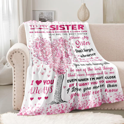 Blanket for Sister Gifts, “Forever My Sister Don’t Forget Whenever You Need Me I’ll Always Be There”, From Sibling, Birthday Christmas Graduation, Inspirational