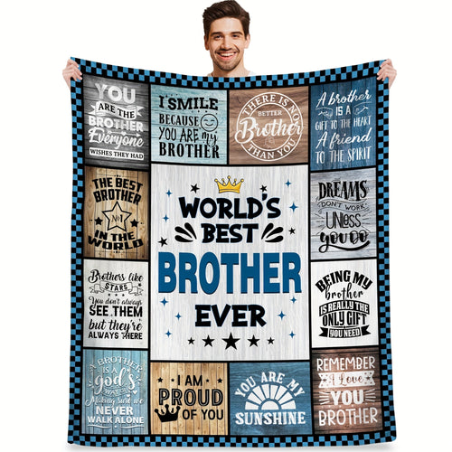 Gifts for Brother Blanket - World’s Best Brother Ever - From Siblings, Birthday, Christmas, Everyday Encouragement, Motivational