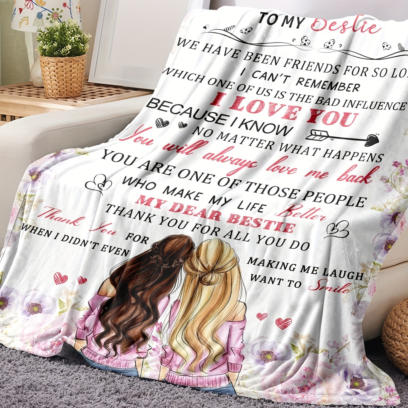 Gifts for Bestie Blanket - I Love You Because I Know No Matter What Happens You Will Always Love Me Back - From Friend, Birthday, Christmas, Everyday Encouragement, Inspirational
