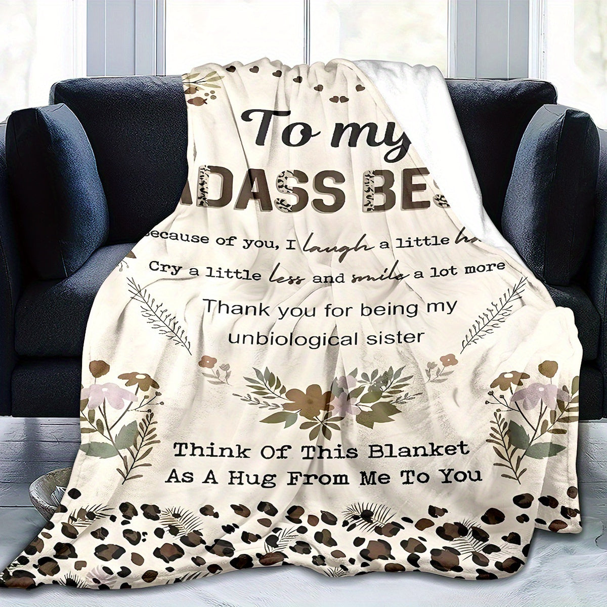 Blanket for Bestie Gifts - To my BADASS BESTIE Because of you I laugh a little harder Cry a little less and smile a lot more - From Friend, Birthday Christmas Everyday Encouragement, Inspirational Motivational