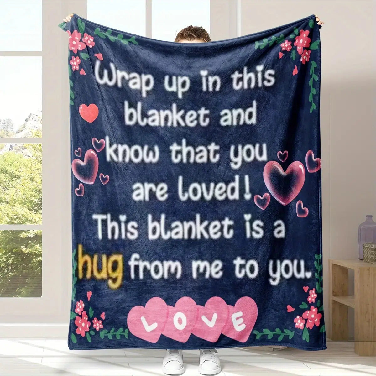 Blanket for Loved Ones Gifts - Wrap up in this blanket and know that you are loved! This blanket is a hug from me to you. - From Family Friends, Birthday, Christmas, Everyday Encouragement, Inspirational Love