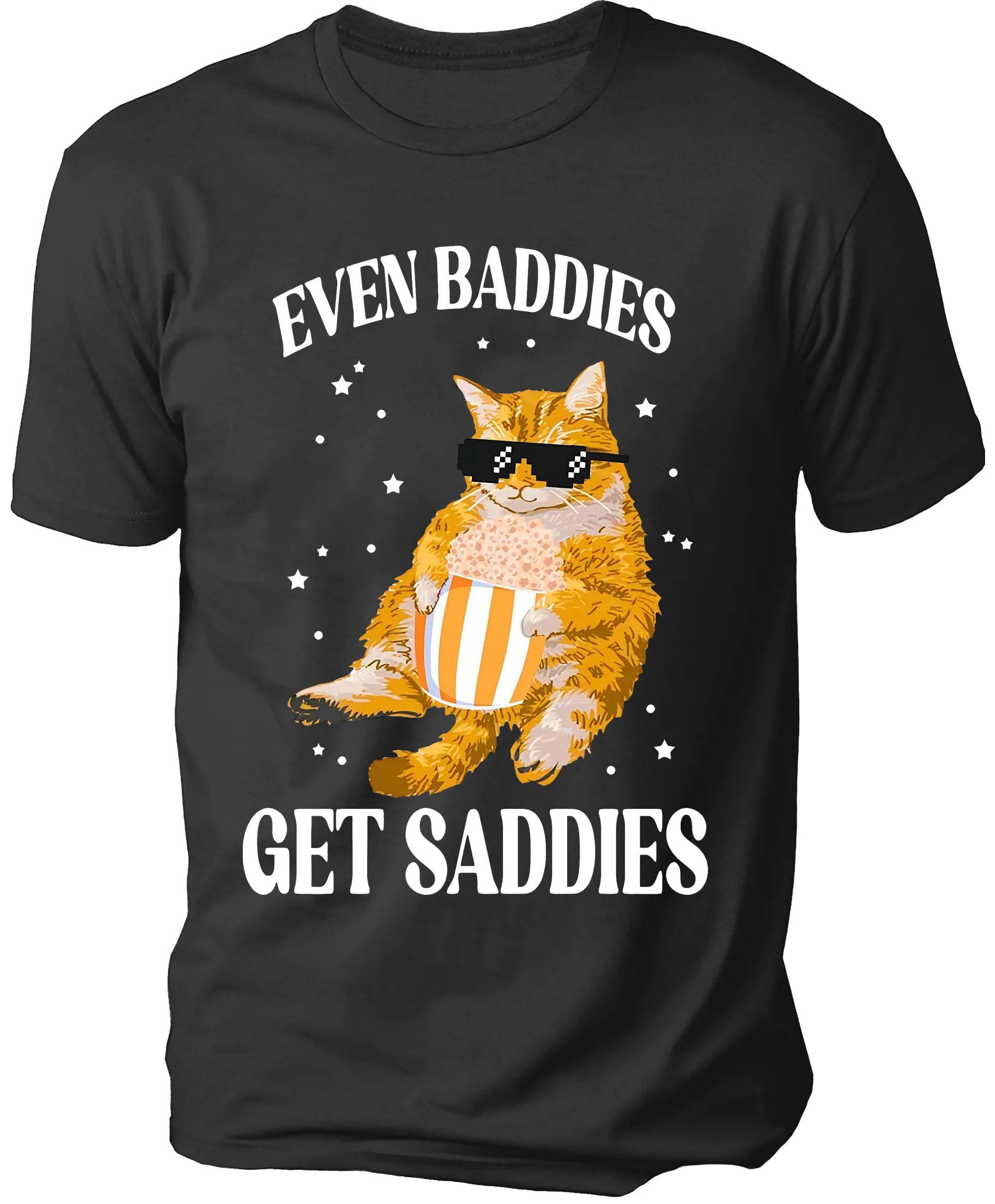 Even Baddies Get Saddies Casual Men's T-Shirt