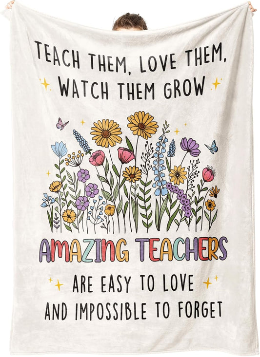 Blanket for Teacher Gifts, “Teach Them, Love Them, Watch Them Grow Amazing Teachers Are Easy to Love and Impossible to Forget”, From Students, Birthday Christmas Graduation, Inspirational