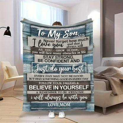 Blanket for Son Gifts - To My Son... Never forget how much I love you... Just do your best - From Mom, Birthday, Graduation, Everyday Encouragement, Inspirational Motivational