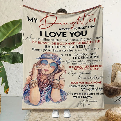Blanket for Daughter Gifts - My Daughter Never Forget That I Love You, Be Brave Be Bold” From Mom, Birthday Christmas Graduation, Inspirational Motivational