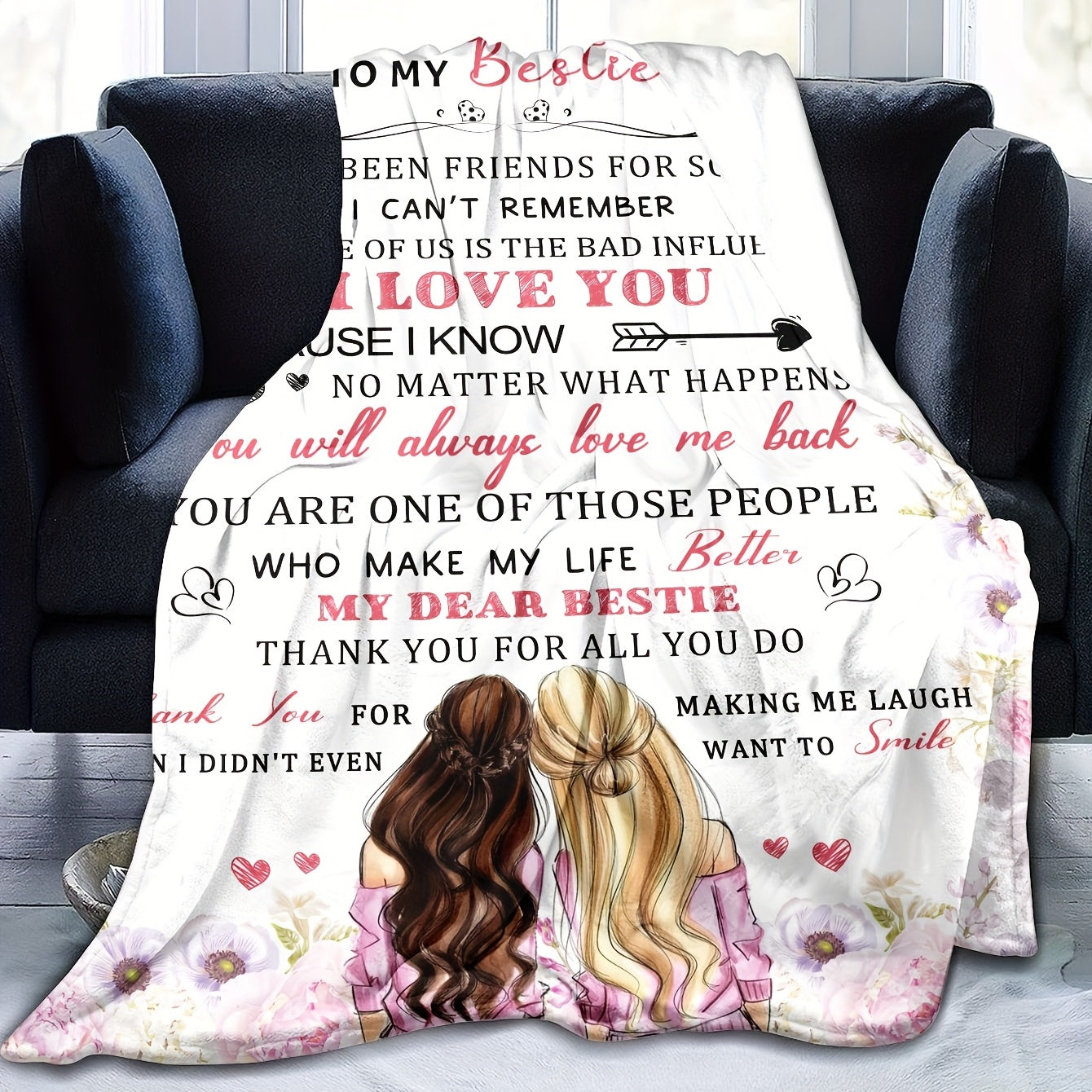 Gifts for Bestie Blanket - I Love You Because I Know No Matter What Happens You Will Always Love Me Back - From Friend, Birthday, Christmas, Everyday Encouragement, Inspirational