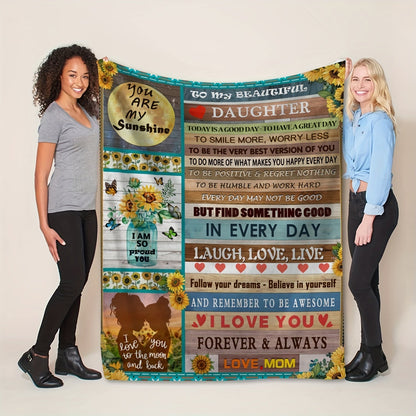 Blanket for Daughter Gifts - You Are My Sunshine, I Am So Proud You, I Love You to the Moon and Back - From Mom, Birthday, Christmas, Everyday Encouragement, Inspirational Motivational