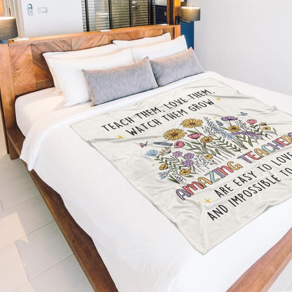Blanket for Teacher Gifts, “Teach Them, Love Them, Watch Them Grow Amazing Teachers Are Easy to Love and Impossible to Forget”, From Students, Birthday Christmas Graduation, Inspirational