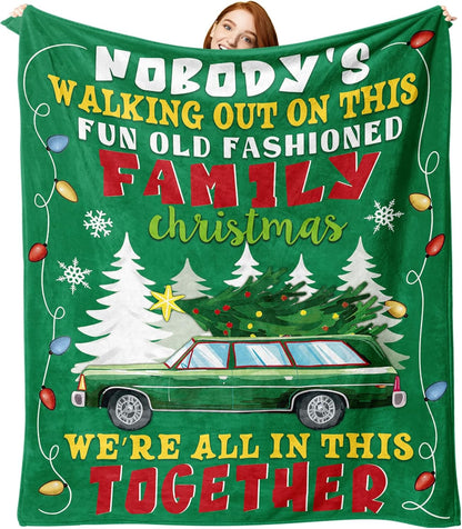 Blanket for Family Gifts, "Nobody's Walking Out on This Fun Old Fashioned Family Christmas We're All in This Together", From Parents, Christmas Birthday Holiday, Inspirational