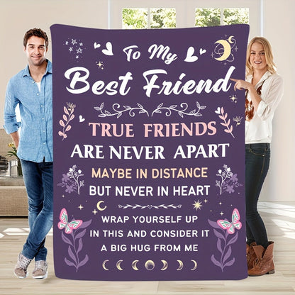 Gifts for Best Friend Blanket - To My Best Friend True Friends Are Never Apart Maybe In Distance But Never In Heart - From Friend, Birthday Christmas Everyday Encouragement, Inspirational