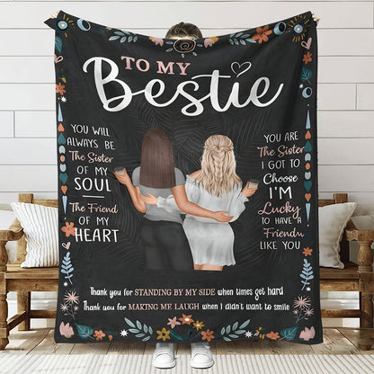 Gifts for Bestie Blanket - To My Bestie You Will Always Be The Sister Of My Soul The Friend Of My Heart,” From Friend, Birthday Christmas Everyday Encouragement, Inspirational