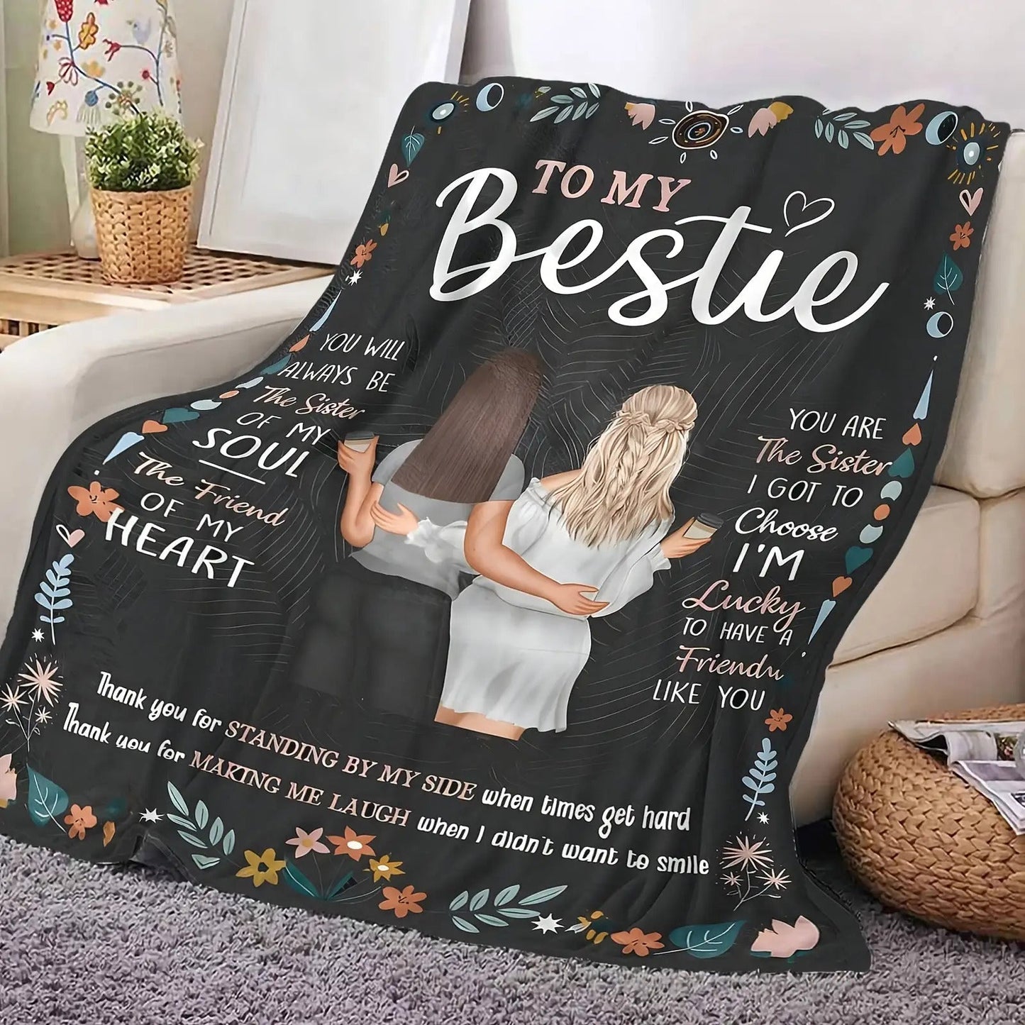 Gifts for Bestie Blanket - To My Bestie You Will Always Be The Sister Of My Soul The Friend Of My Heart,” From Friend, Birthday Christmas Everyday Encouragement, Inspirational