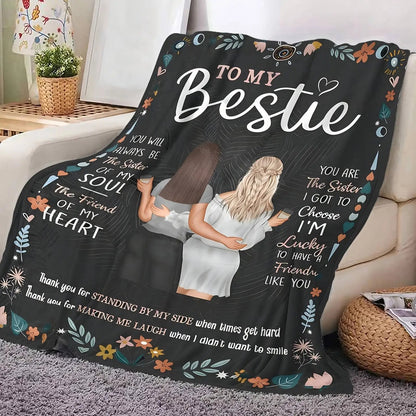 Gifts for Bestie Blanket - To My Bestie You Will Always Be The Sister Of My Soul The Friend Of My Heart,” From Friend, Birthday Christmas Everyday Encouragement, Inspirational
