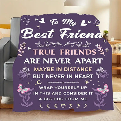 Gifts for Best Friend Blanket - To My Best Friend True Friends Are Never Apart Maybe In Distance But Never In Heart - From Friend, Birthday Christmas Everyday Encouragement, Inspirational