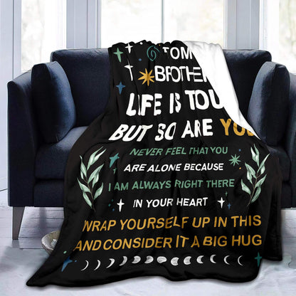 Gifts for Brother Blanket, "To My Brother Life is Tough But So Are You", From Sister Brother, Birthday Christmas Graduation, Inspirational