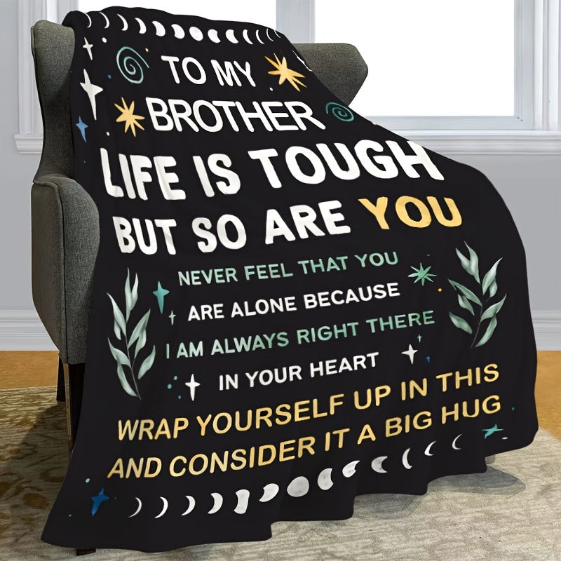 Gifts for Brother Blanket - Life is Tough but So Are You - From Sister Brother, Birthday Christmas Everyday Encouragement, Inspirational Motivational