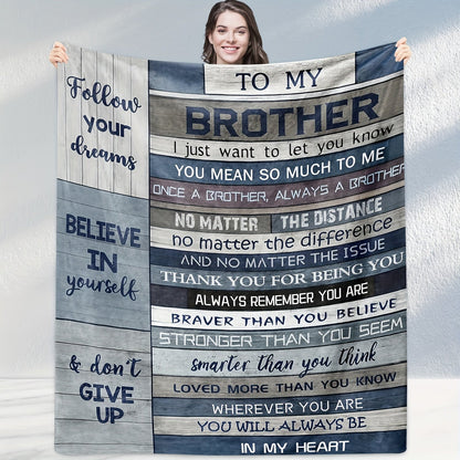 Blanket for Brother Gifts - To My Brother I Just Want to Let You Know You Mean So Much to Me,” From Sibling, Birthday, Christmas, Everyday Encouragement, Inspirational Motivational
