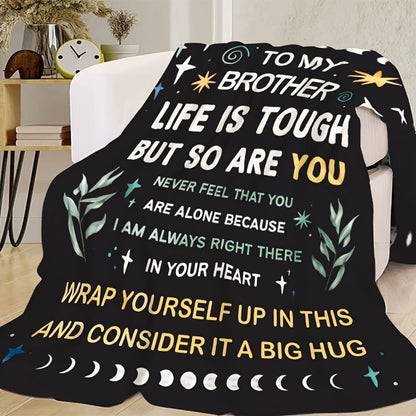 Gifts for Brother Blanket - Life is Tough but So Are You - From Sister Brother, Birthday Christmas Everyday Encouragement, Inspirational Motivational