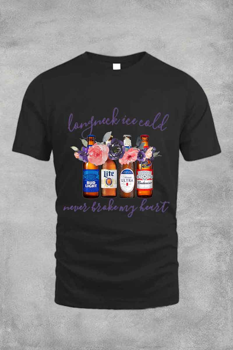 Longneck Ice Cold Beer Never Broke My Heart Tee For Men