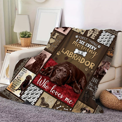 Gifts for Labrador Blanket, “First Thing I See Every Morning Is a Labrador Who Loves Me”, From Dog Lover, Birthday, Christmas, Everyday Encouragement, Inspirational