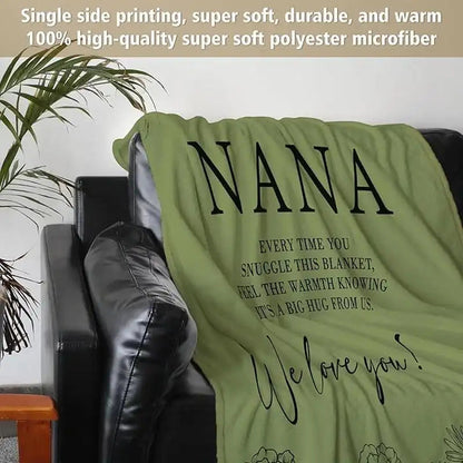 Gifts for Nana Blanket - Every Time You Snuggle This Blanket, Feel The Warmth Knowing It's A Big Hug From Us. We Love You! - From Family, Birthday Christmas Holiday, Inspirational