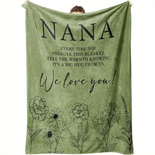 Gifts for Nana Blanket - Every Time You Snuggle This Blanket, Feel The Warmth Knowing It's A Big Hug From Us. We Love You! - From Family, Birthday Christmas Holiday, Inspirational