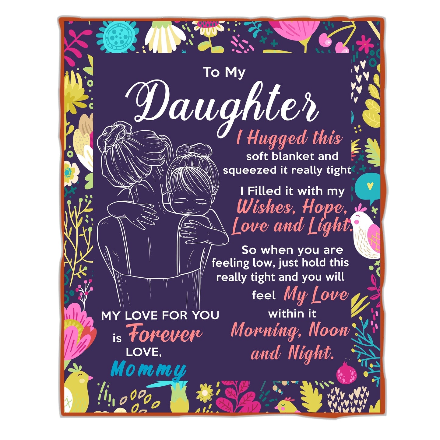 Blanket for Daughter Gifts - To My Daughter I Hugged This Soft Blanket and Squeezed It Really Tight - From Mommy, Birthday Christmas Everyday Encouragement, Inspirational Motivational