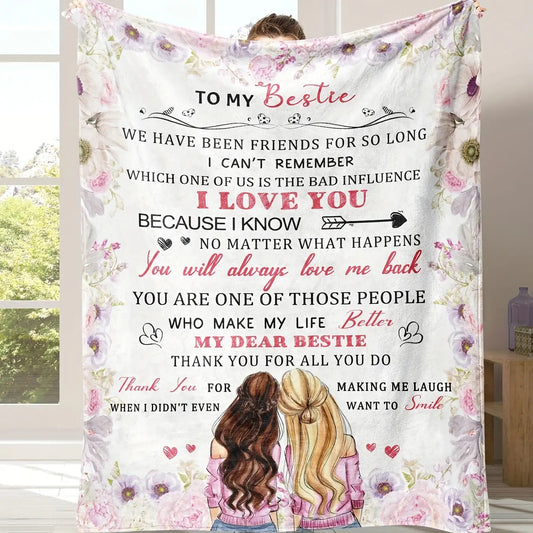 Gifts for Bestie Blanket - I Love You Because I Know No Matter What Happens You Will Always Love Me Back - From Friend, Birthday, Christmas, Everyday Encouragement, Inspirational