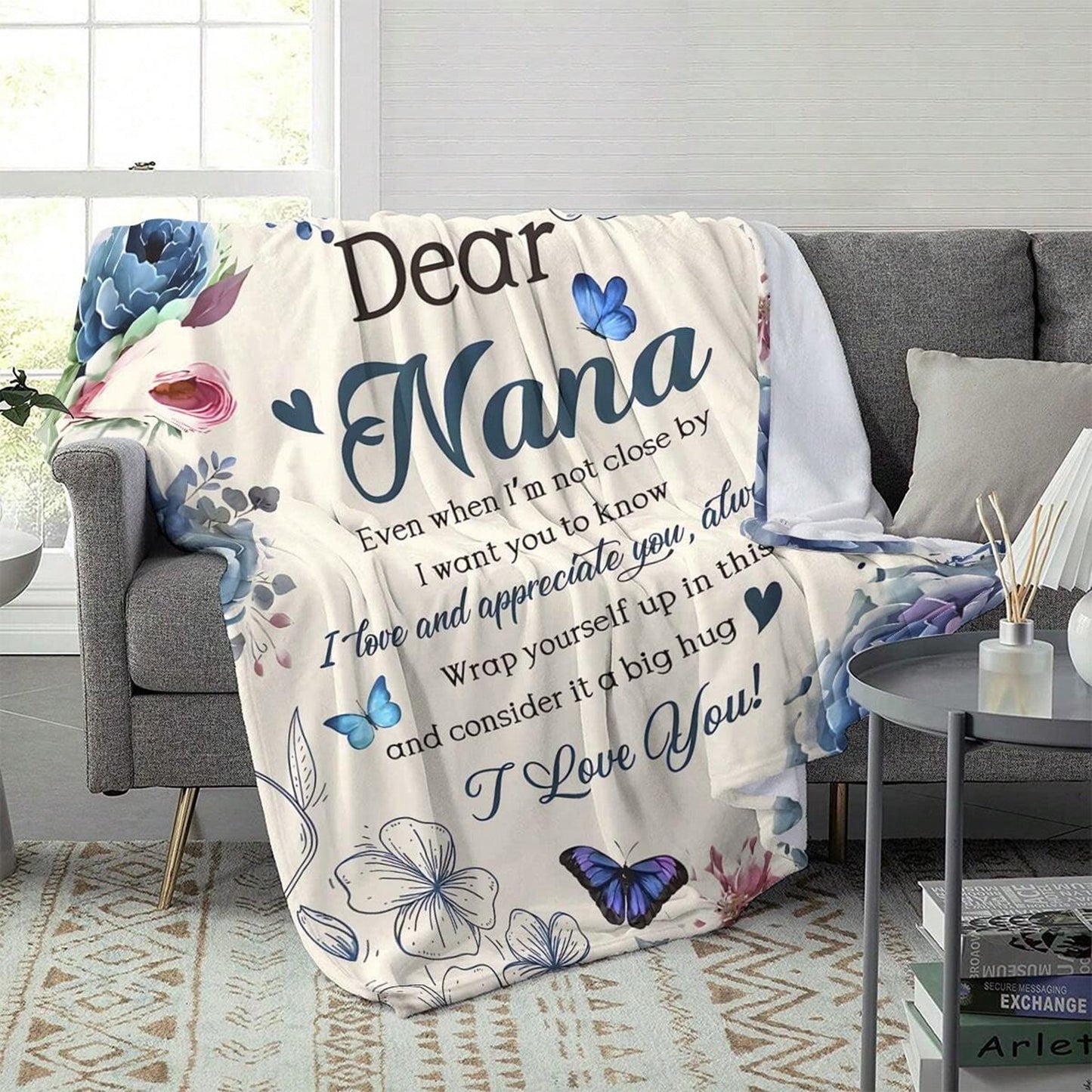 Gifts for Nana Blanket - Dear Nana Even when I’m not close by I want you to know I love and appreciate you, always,” From Grandchild, Birthday, Christmas, Everyday Encouragement, Inspirational