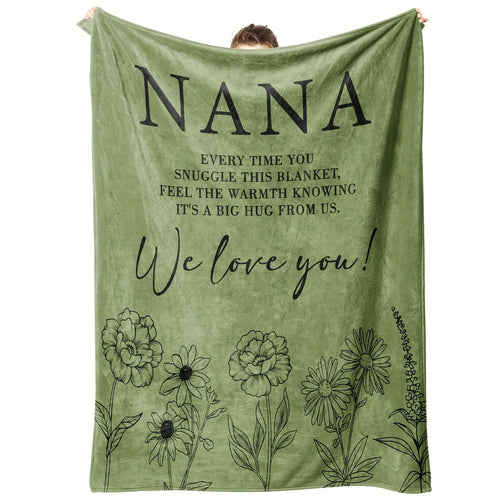 Blanket for Nana Gifts, “Every Time You Snuggle This Blanket, Feel The Warmth Knowing It's A Big Hug From Us. We Love You!”, From Grandchildren, Birthday, Christmas, Everyday Encouragement, Inspirational